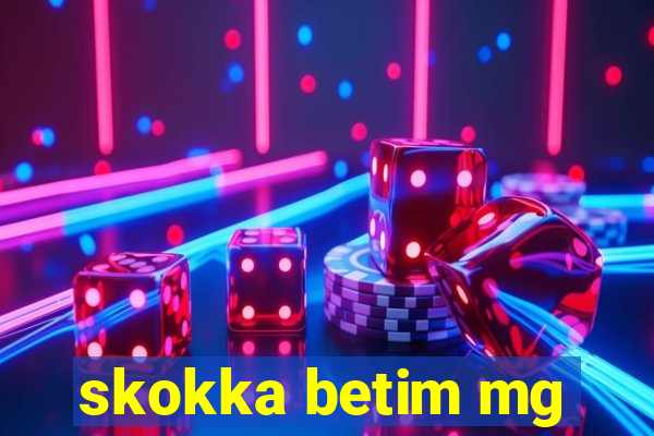 skokka betim mg